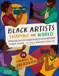 Cover image for Black Artists Shaping the World (Picture Book Edition)