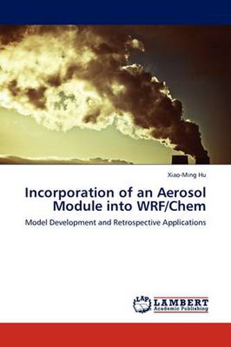 Cover image for Incorporation of an Aerosol Module into WRF/Chem