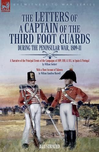 Cover image for The Letters of a Captain of the Third Foot Guards During the Peninsular War, 1809-11