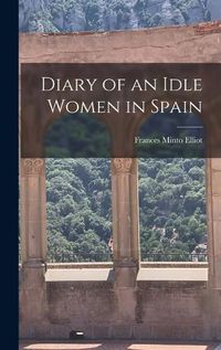 Cover image for Diary of an Idle Women in Spain