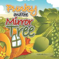 Cover image for Punky and the Mirror Tree: Being Brave