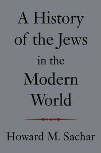 Cover image for A History of the Jews in the Modern World