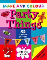 Cover image for Make and Colour Party Things