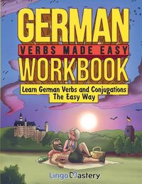 Cover image for German Verbs Made Easy Workbook