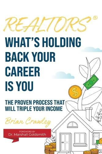 Realtors: What's Holding Back Your Career Is You