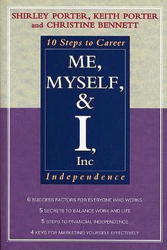 Cover image for ME, Myself and I, Inc: 10 Steps to Career Independence