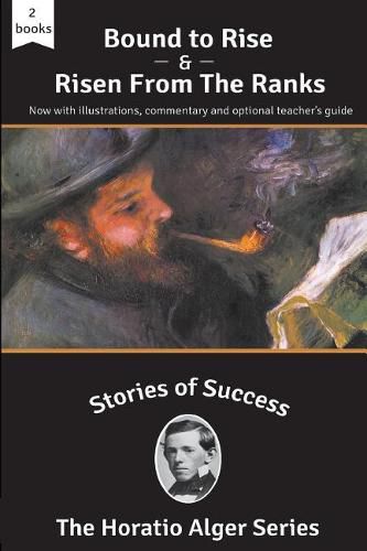 Cover image for Stories of Success: Bound to Rise and Risen from the Ranks (Illustrated)