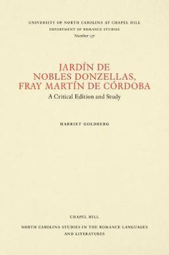 Cover image for Jardin de nobles donzellas, Fray Martin de Cordoba: A Critical Edition and Study