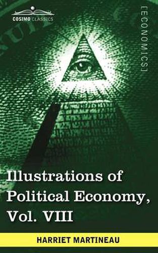 Cover image for Illustrations of Political Economy, Vol. VIII (in 9 Volumes)