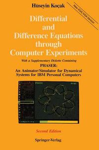 Cover image for Differential and Difference Equations through Computer Experiments: With Diskettes Containing PHASER: An Animator/Simulator for Dynamical Systems for IBM Personal Computers