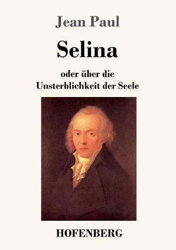 Cover image for Selina: oder uber die Unsterblichkeit der Seele