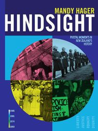 Cover image for Hindsight: Pivotal Moments in New Zealand History