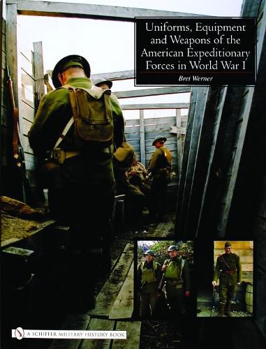 Cover image for Uniforms, Equipment and Weapons of the American Expeditionary Forces in World War I