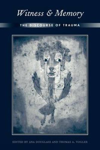 Cover image for Witness and Memory: The Discourse of Trauma