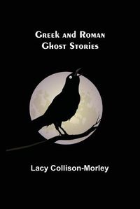 Cover image for Greek and Roman Ghost Stories