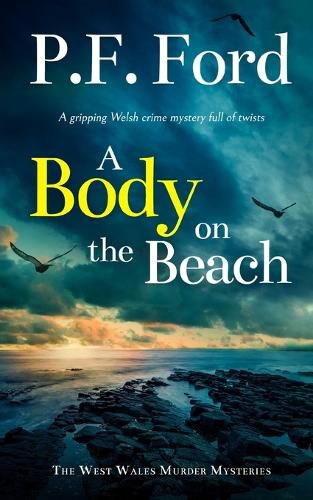 Cover image for A BODY ON THE BEACH a gripping Welsh crime mystery full of twists