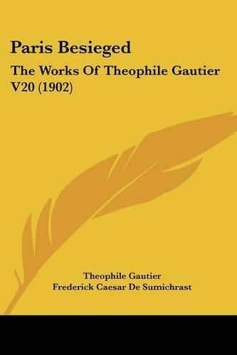 Cover image for Paris Besieged: The Works of Theophile Gautier V20 (1902)