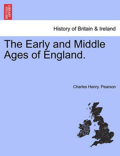 Cover image for The Early and Middle Ages of England.