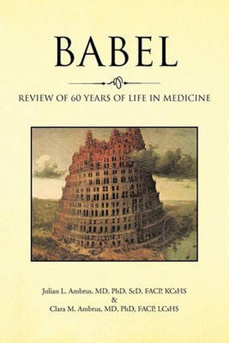 Cover image for Babel: Review of 60 Years of Life in Medicine