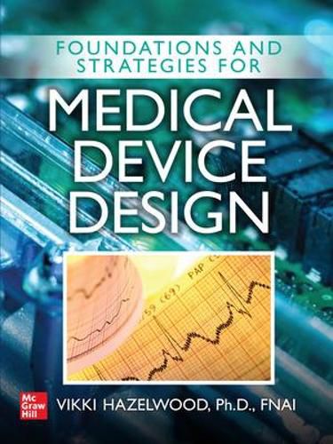 Cover image for Foundations and Strategies for Medical Device Design