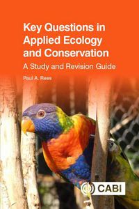 Cover image for Key Questions in Applied Ecology and Conservation: A Study and Revision Guide