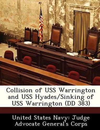 Cover image for Collision of USS Warrington and USS Hyades/Sinking of USS Warrington (DD 383)