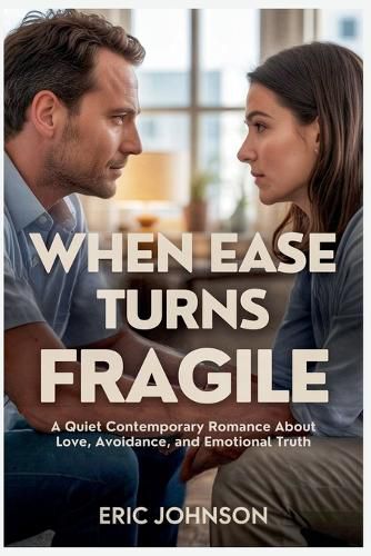 Cover image for When Ease Turns Fragile