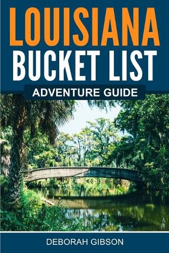 Cover image for Louisiana Bucket List Adventure Guide