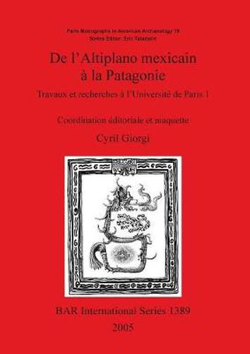 Cover image for l'Altiplano mexicain a la Patagonie: Travaux et recherches a l'Universite de Paris 1