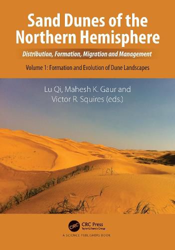 Cover image for Sand Dunes of the Northern Hemisphere: Distribution, Formation, Migration and Management, Volume 1