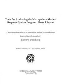 Cover image for Tools for Evaluating the Metropolitan Medical Response System Program: Phase I Report