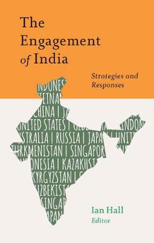 Cover image for The Engagement of India: Strategies and Responses