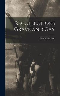 Cover image for Recollections Grave and Gay