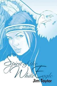 Cover image for Spirit of the White Eagle