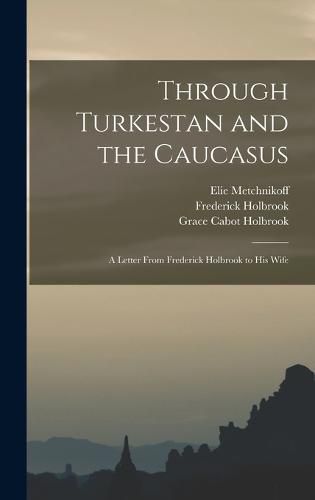 Through Turkestan and the Caucasus