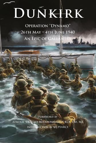 Cover image for Dunkirk Operation Dynamo: 26th May - 4th June 1940 An Epic of Gallantry