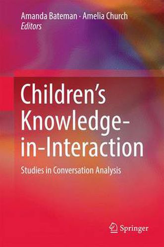 Cover image for Children's Knowledge-in-Interaction: Studies in Conversation Analysis