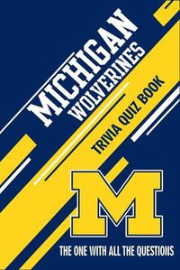 Cover image for Michigan Wolverines Trivia Quiz Book