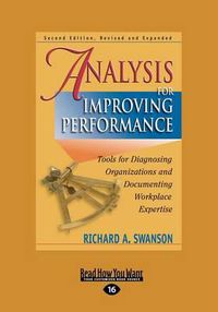 Cover image for Analysis for Improving Performance: Tools for Diagnosing Organizations and Documenting Workplace Expertise