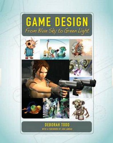 Cover image for Game Design: From Blue Sky to Green Light