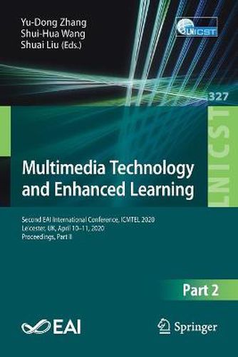 Multimedia Technology and Enhanced Learning: Second EAI International Conference, ICMTEL 2020, Leicester, UK, April 10-11, 2020, Proceedings, Part II