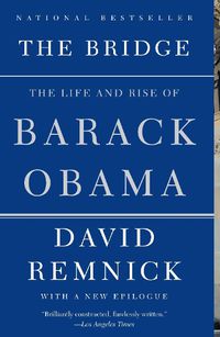 Cover image for The Bridge: The Life and Rise of Barack Obama