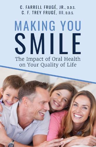 Cover image for Making You Smile: The Impact of Oral Health on Your Quality of Life