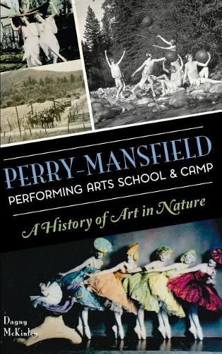 Cover image for Perry-Mansfield Performing Arts School & Camp: A History of Art in Nature