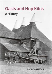 Cover image for Oasts and Hop Kilns: A History
