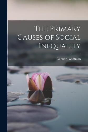 Cover image for The Primary Causes of Social Inequality