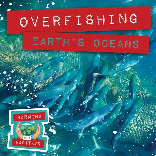 Cover image for Overfishing Earth's Oceans