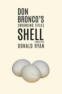 Cover image for Don Bronco's (Working Title) Shell