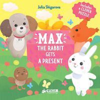 Cover image for Max the Rabbit Gets a Present: Includes a Clever Puzzle