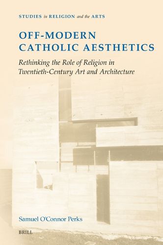 Cover image for Off-Modern Catholic Aesthetics